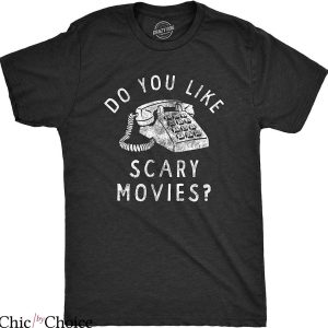 Let’s Watch Scary Movies T-Shirt Do You Like Scary Movie Tee