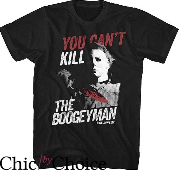 Let’s Watch Scary Movies T-Shirt You Cant Kill Boogeyman