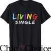 Living Single T-Shirt Music