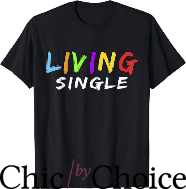 Living Single T-Shirt Music