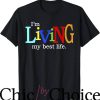 Living Single T-Shirt My Best Life T-Shirt Music