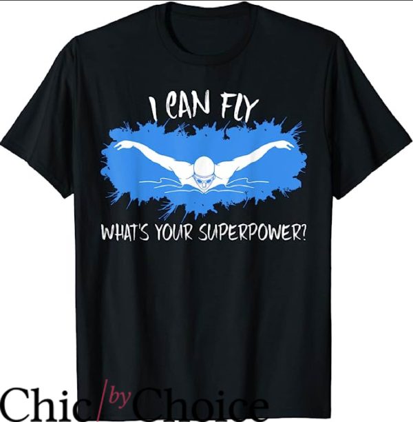 Look Mom I Can Fly T-Shirt Whats Ur Swim Like Flying T-Shirt