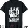 Luke Combs T-Shirt It’s Luke You Wouldn’t Understand T-Shirt