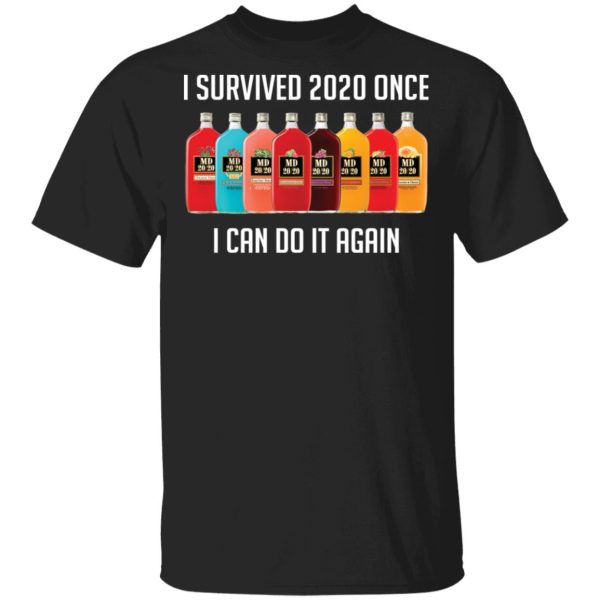 MD 2020 I survived 2020 once I can do it again shirt