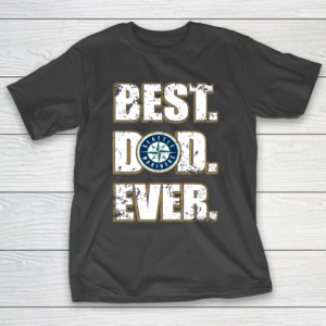 MLB Seattle Mariners Baseball Best Dad Ever Family Shirt T-Shirt