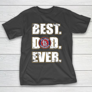 MLB St.Louis Cardinals Baseball Best Dad Ever Family Shirt T-Shirt