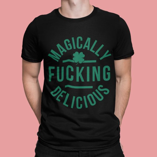 Magically Fcking Delicious St. Patrick’s Day Shirt