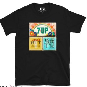 Make 7up Yours T-Shirt Liquor Hut Free Tee Shirt Trending