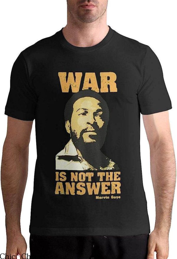Marvin Gaye T-Shirt War Is Not The Answer