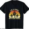 Mellow Mushroom T-shirt I’m A Fungi Funny Mushroom