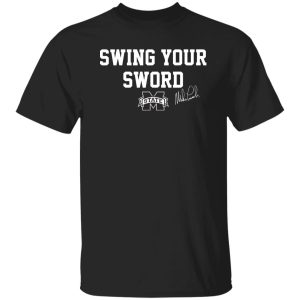 Mike leach swing your sword shirt