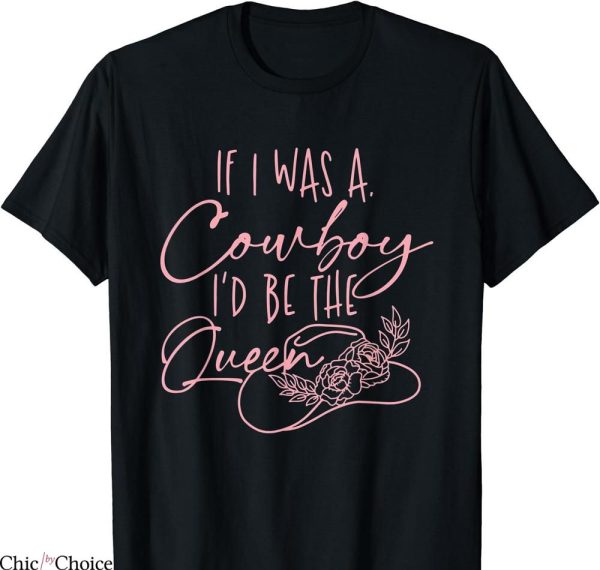 Miranda Lambert T-shirt If I Was A Cowboy