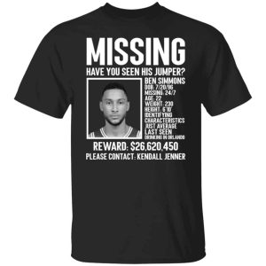 Missing have you seen his jumper Ben Simmons shirt