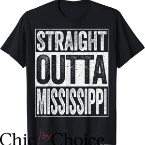 Mississippi State T-Shirt Straight Outta Mississippi