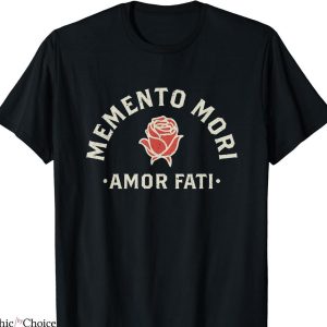 Momento Mori T-shirt Stoicism Quote