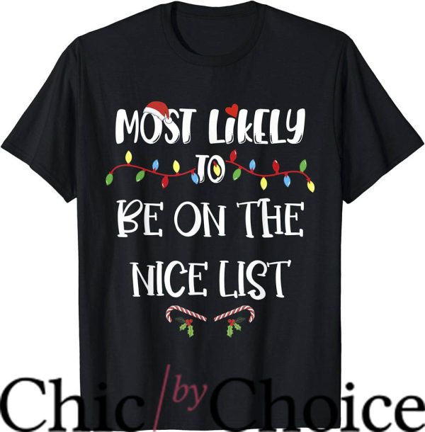 Most Likely To T-Shirt Christmas Be On The Nice Trending