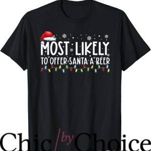 Most Likely To T-Shirt Santa A Beer Funny Drinking Christmas