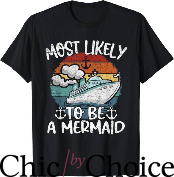 Most Likely To T-Shirt To Be A Mermaid T-Shirt Trending