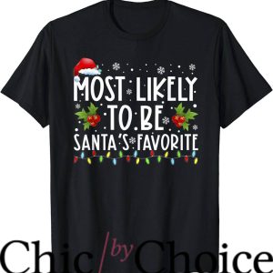 Most Likely To T-Shirt To Be Santa’s Favorite Funny Trending