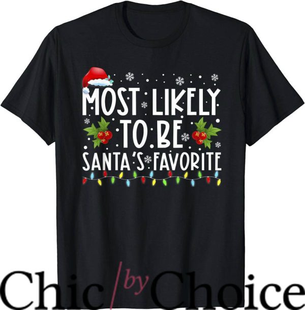 Most Likely To T-Shirt To Be Santa’s Favorite Funny Trending