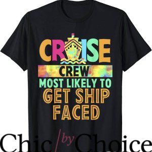 Most Likely To T-Shirt To Get Ship Faced T-Shirt Trending