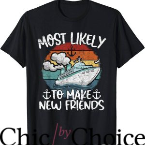 Most Likely To T-Shirt To Make New Firend T-Shirt Trending