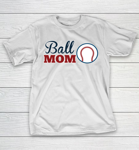 Mother’s Day Funny Gift Ideas Apparel  Ball Mom Cute BaseballSoftball Mom T Shirt T-Shirt