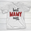 Mother’s Day Funny Gift Ideas Apparel  Best Mamy T Shirt T-Shirt