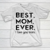 Mother’s Day Funny Gift Ideas Apparel  Best. Mom. Ever. T Shirt T-Shirt