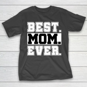 Mother’s Day Funny Gift Ideas Apparel  Best Mom Ever Tee Shirt , Baseball Mom T Shirt T-Shirt