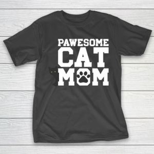 Mother’s Day Funny Gift Ideas Apparel  Cat pawesome Catmom Mother T-Shirt