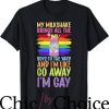 Move Im Gay T-Shirt All The Boys To The Yard Go Away I’m Gay