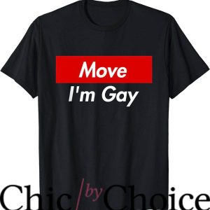 Move Im Gay T-Shirt LGBT Pride Funny Shirt T-Shirt LGBTQ