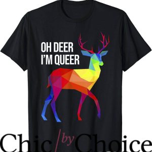Move Im Gay T-Shirt Oh Deer I’m Queer I LGBT Rainbow LGBTQ