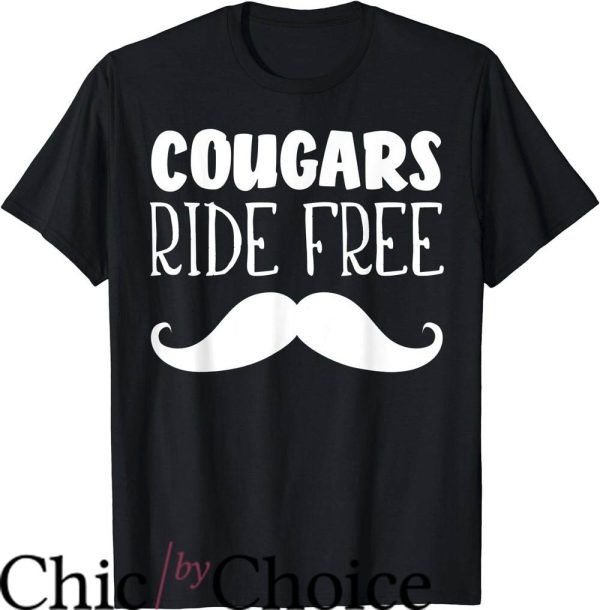 Mustache Ride T-Shirt Cougars Ride Free