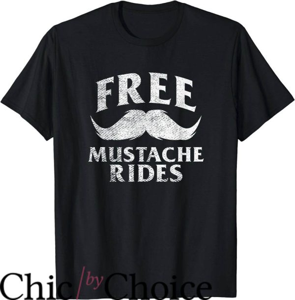 Mustache Ride T-Shirt Free Mustache Rides