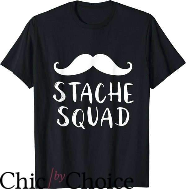 Mustache Ride T-Shirt Mustache Stache Squad