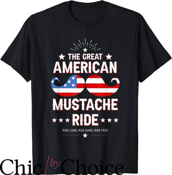 Mustache Ride T-Shirt The Great American