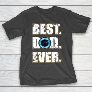 NFL Carolina Panthers Football Best Dad Ever Family Shirt T-Shirt