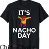 Nacho Libre T-Shirt Its Nacho Day