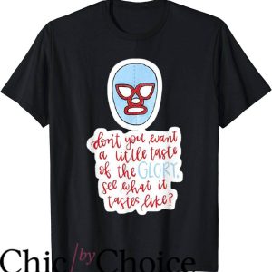 Nacho Libre T-Shirt What Glory Taste Like