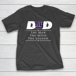 New York Giants NFL Football Dad The Man The Myth The Legend T-Shirt