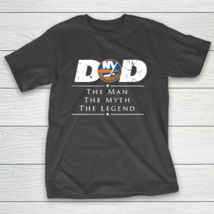 New York Islanders NHL Ice Hockey Dad The Man The Myth The Legend T-Shirt