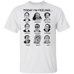 Nicolas cage today i’m feeling shirt