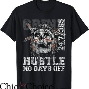 No Days Off T-Shirt Hustle Hard Hustle 247 T-Shirt Trending