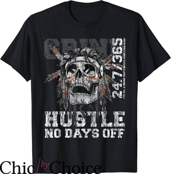 No Days Off T-Shirt Hustle Hard Hustle 247 T-Shirt Trending