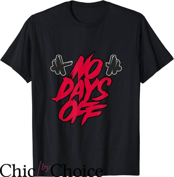 No Days Off T-Shirt Training Bodybuilding T-Shirt Trending