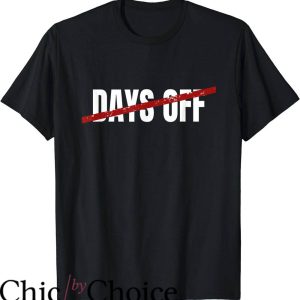 No Days Off T-Shirt Trending