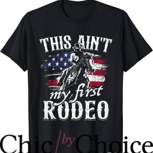 Not My First Rodeo T-Shirt American Flag Cowboy Trending