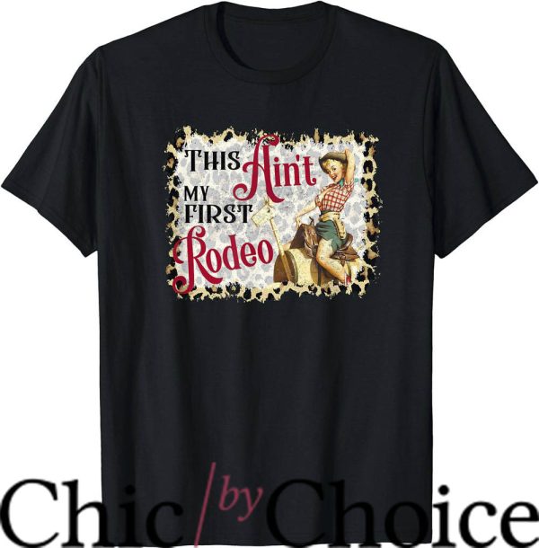 Not My First Rodeo T-Shirt Country Girl T-Shirt Trending
